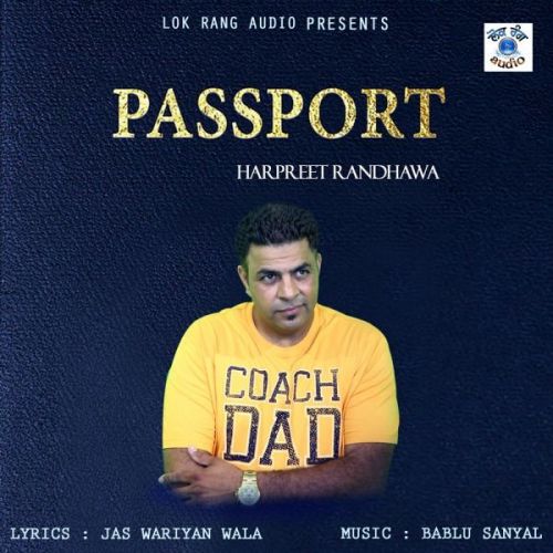 Passport Harpreet Randhawa mp3 song free download, Passport Harpreet Randhawa full album