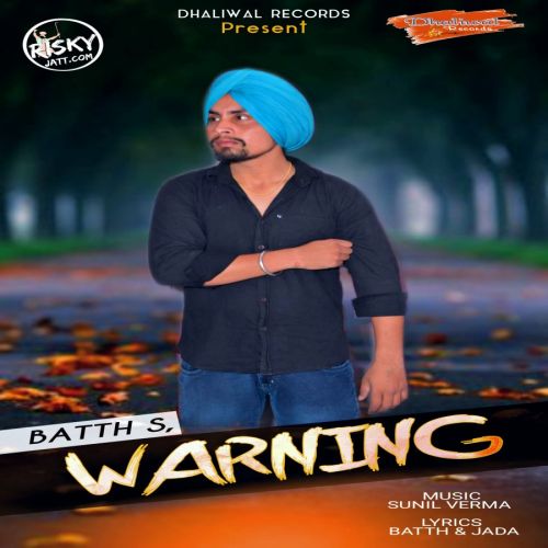 Warning Batth mp3 song free download, Warning Batth full album