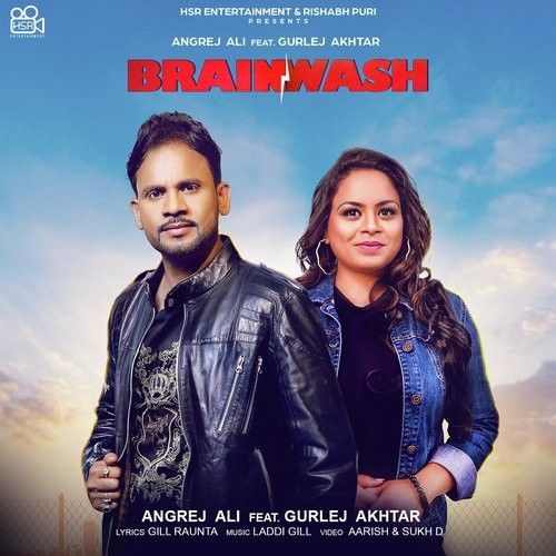 Brainwash Angrej Ali, Gurlej Akhtar mp3 song free download, Brainwash Angrej Ali, Gurlej Akhtar full album