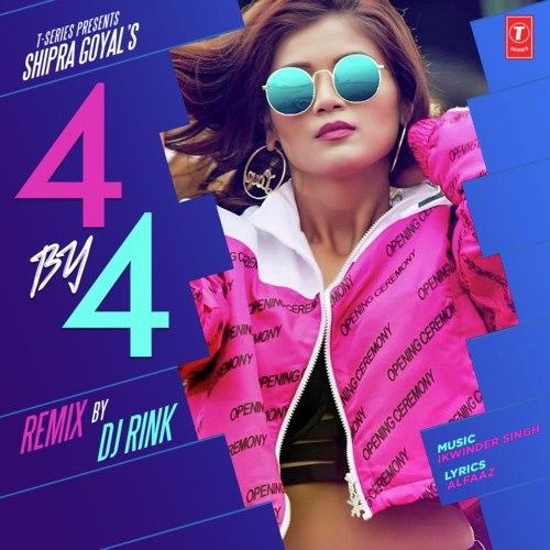 4 By 4 Remix Shipra Goyal mp3 song free download, 4 By 4 Remix Shipra Goyal full album