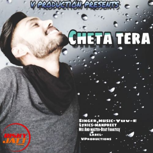 Cheta Tera Yuv-E mp3 song free download, Cheta Tera Yuv-E full album