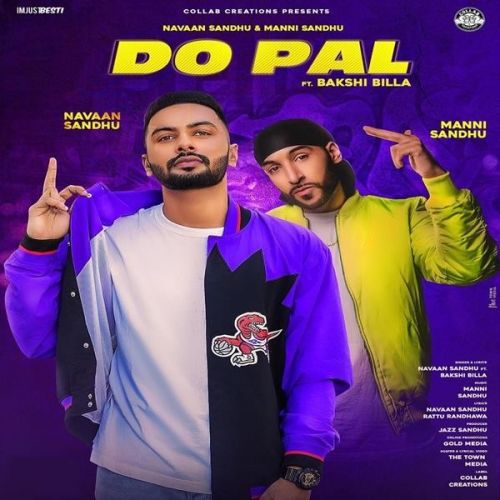 Do Pal Navaan Sandhu, Bakshi Billa mp3 song free download, Do Pal Navaan Sandhu, Bakshi Billa full album