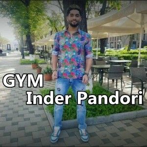 Gym Inder Pandori mp3 song free download, Gym Inder Pandori full album