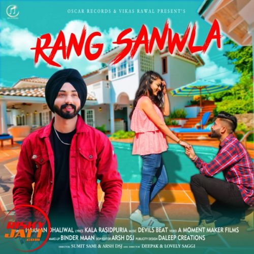 Rang Sanwla Harman Dhaliwal mp3 song free download, Rang Sanwla Harman Dhaliwal full album