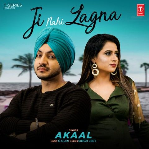 Ji Nahi Lagna Akaal mp3 song free download, Ji Nahi Lagna Akaal full album