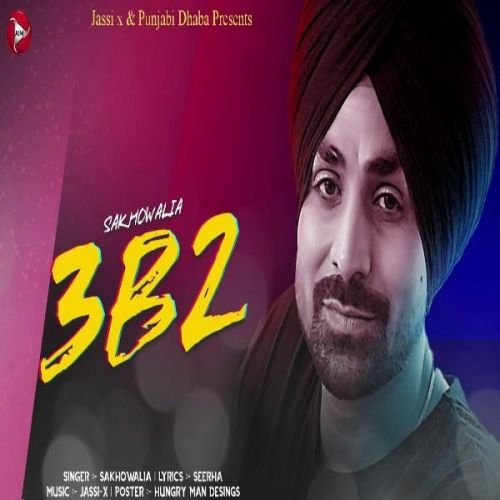 3B2 Sakhowalia mp3 song free download, 3B2 Sakhowalia full album