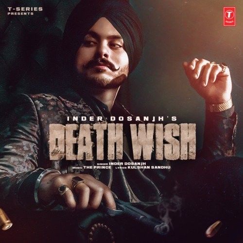 Death Wish Inder Dosanjh mp3 song free download, Death Wish Inder Dosanjh full album