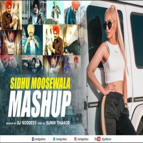 Sidhu Moosewala Mashup DJ Goddess mp3 song free download, Sidhu Moosewala Mashup DJ Goddess full album