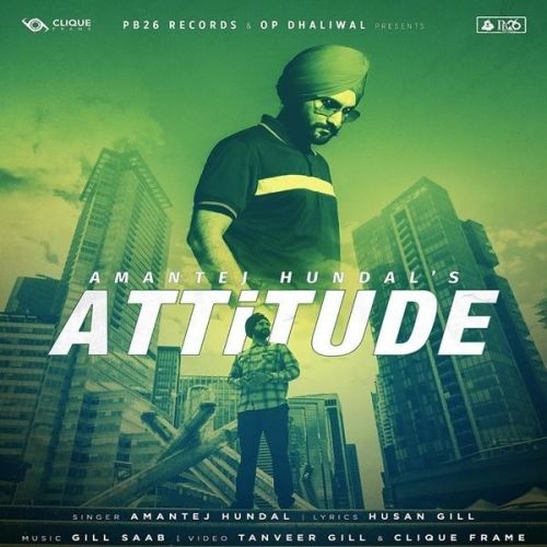 Attitude Amantej Hundal mp3 song free download, Attitude Amantej Hundal full album