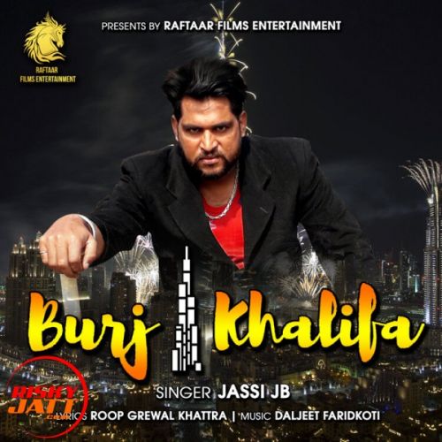 Burj khalifa Jassi JB mp3 song free download, Burj khalifa Jassi JB full album