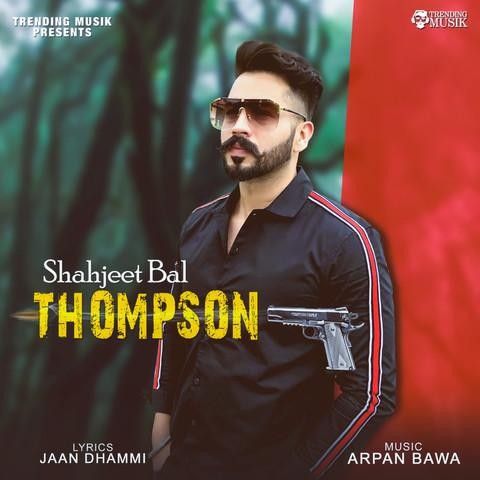 Thompson Shahjeet Bal mp3 song free download, Thompson Shahjeet Bal full album