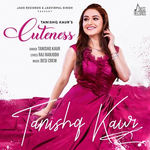 Cuteness Tanishq Kaur mp3 song free download, Cuteness Tanishq Kaur full album