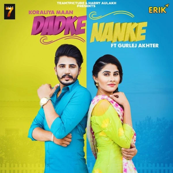 Dadke Nanke Koraliya Maan, Gurlej Akhter mp3 song free download, Dadke Nanke Koraliya Maan, Gurlej Akhter full album