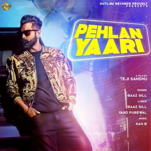 Pehlan Yaari Baaz Gill mp3 song free download, Pehlan Yaari Baaz Gill full album