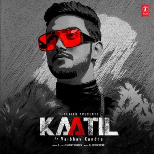 Kaatil Vaibhav Kundra mp3 song free download, Kaatil Vaibhav Kundra full album