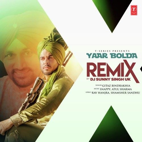 Yaar Bolda Remix Dj Sunny Singh Uk, Gitaz Bindrakhia mp3 song free download, Yaar Bolda Remix Dj Sunny Singh Uk, Gitaz Bindrakhia full album