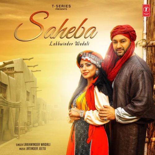 Saheba Lakhwinder Wadali mp3 song free download, Saheba Lakhwinder Wadali full album