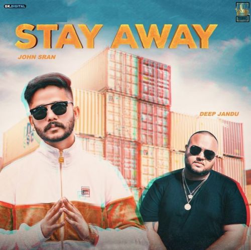 Stay Away John Sra mp3 song free download, Stay Away John Sra full album