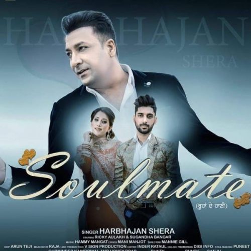 Soulmate Harbhajan Shera mp3 song free download, Soulmate Harbhajan Shera full album