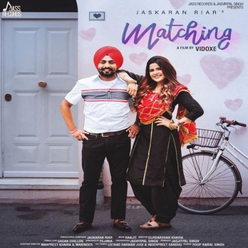 Matching Jaskaran Riar mp3 song free download, Matching Jaskaran Riar full album