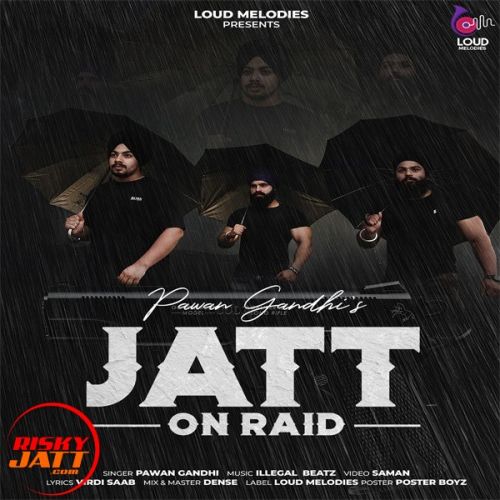 Jatt On Raid Pawan Gandhi mp3 song free download, Jatt On Raid Pawan Gandhi full album