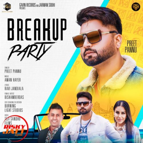 Breakup Party Preet Pannu mp3 song free download, Breakup Party Preet Pannu full album