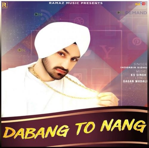 Dabang to Nang Inderbir Sidhu, Jasmeen Akhtar mp3 song free download, Dabang to Nang Inderbir Sidhu, Jasmeen Akhtar full album