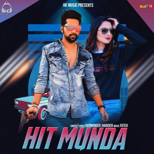 Hit Munda Gurwinder Jhander mp3 song free download, Hit Munda Gurwinder Jhander full album