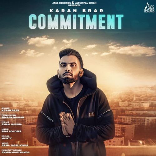 Commitment Karan Brar mp3 song free download, Commitment Karan Brar full album