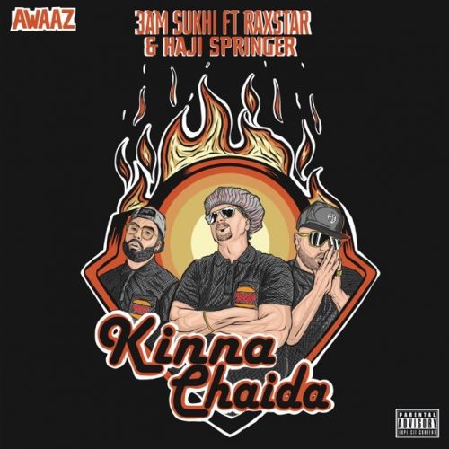 Kinna Chaida 3AM Sukhi, Raxstar mp3 song free download, Kinna Chaida 3AM Sukhi, Raxstar full album