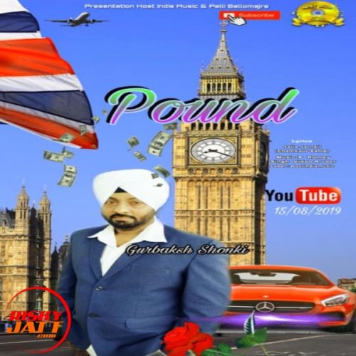 Pound Gurbaksh Shonki mp3 song free download, Pound Gurbaksh Shonki full album