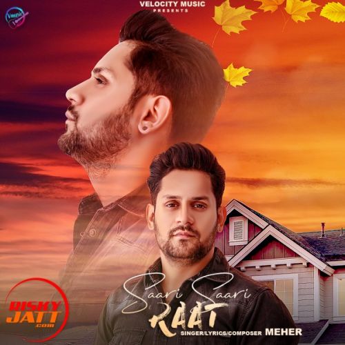 Saari Saari Raat Meher mp3 song free download, Saari Saari Raat Meher full album