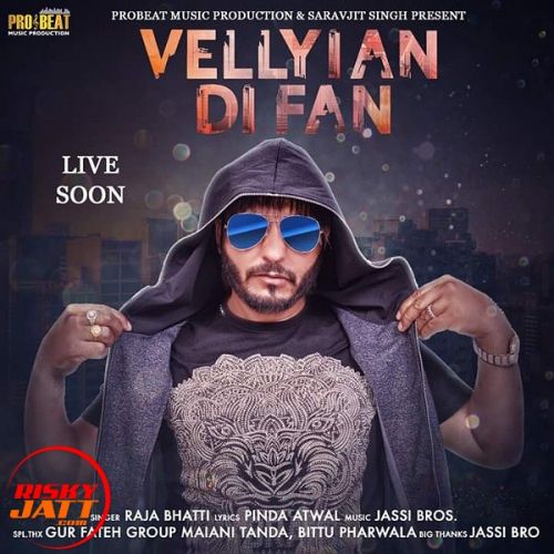 Vellyian Di Fan Raja Bhatti mp3 song free download, Vellyian Di Fan Raja Bhatti full album