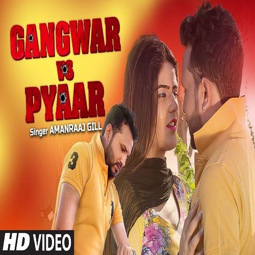 Gangwar Vs Pyaar Amanraj Gill mp3 song free download, Gangwar Vs Pyaar Amanraj Gill full album