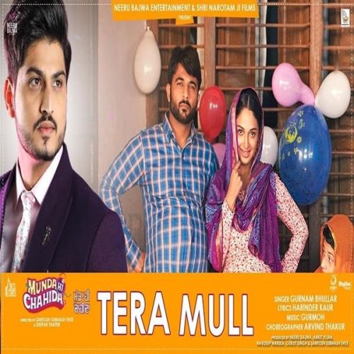 Tera Mull (Munda Hi Chahida) Gurnam Bhullar mp3 song free download, Tera Mull (Munda Hi Chahida) Gurnam Bhullar full album