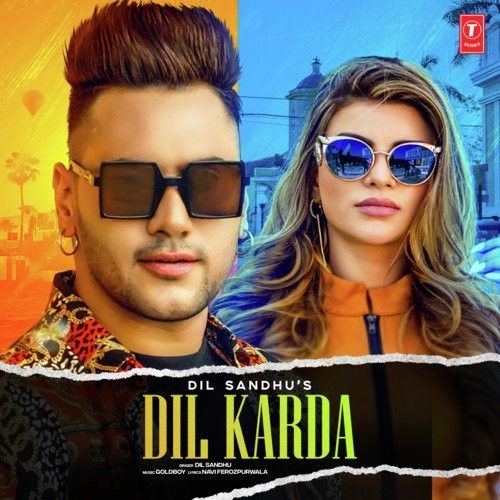 Dil Karda Dil Sandhu mp3 song free download, Dil Karda Dil Sandhu full album