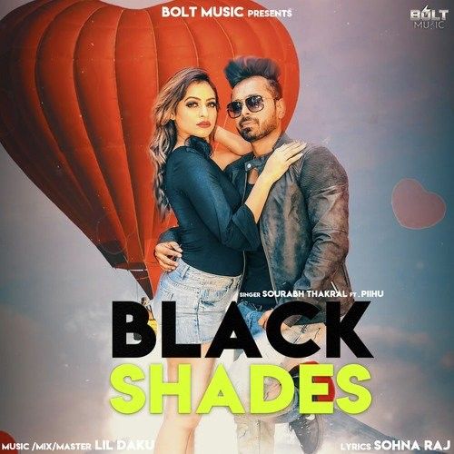 Black Shades Sourabh Thakral mp3 song free download, Black Shades Sourabh Thakral full album