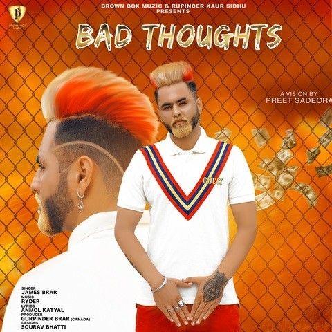 Bad Thoughts James Brar mp3 song free download, Bad Thoughts James Brar full album