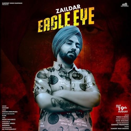 Eagle Eye Zaildar mp3 song free download, Eagle Eye Zaildar full album