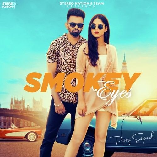 Smoky Eyes Parry Sarpanch mp3 song free download, Smoky Eyes Parry Sarpanch full album