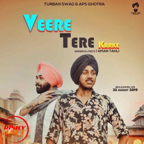 Veere Tere Karke Aman Tahli mp3 song free download, Veere Tere Karke Aman Tahli full album