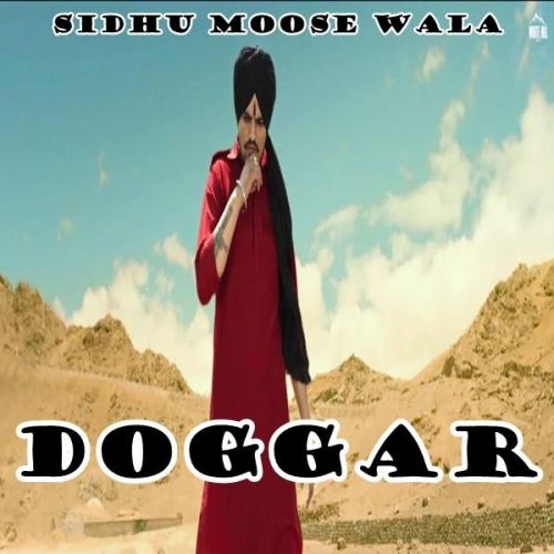 Doggar Sidhu Moose Wala mp3 song free download, Doggar Sidhu Moose Wala full album