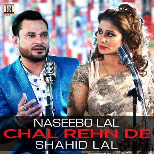 Chal Rehn De Naseebo Lal, Shahid Lal mp3 song free download, Chal Rehn De Naseebo Lal, Shahid Lal full album