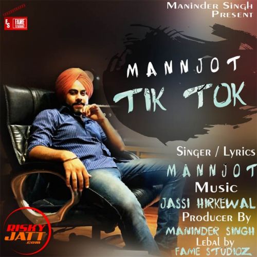 Tik Tok Mann Jot mp3 song free download, Tik Tok Mann Jot full album