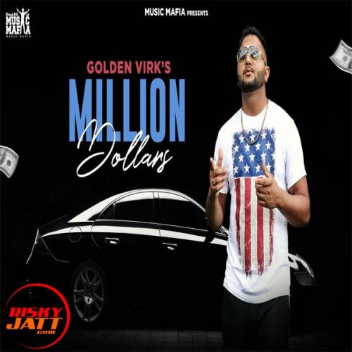 Million Dollars Golden Virk mp3 song free download, Million Dollars Golden Virk full album