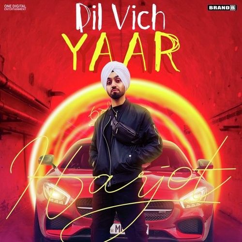 Dil Vich Yaar Harjot Sidhu mp3 song free download, Dil Vich Yaar Harjot Sidhu full album