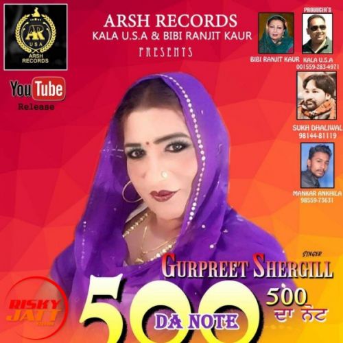 500 Da Note Gurpreet Shergill mp3 song free download, 500 Da Note Gurpreet Shergill full album