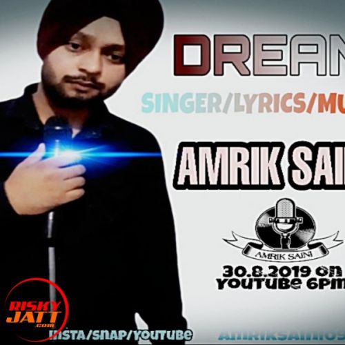 Dream Amrik Saini mp3 song free download, Dream Amrik Saini full album