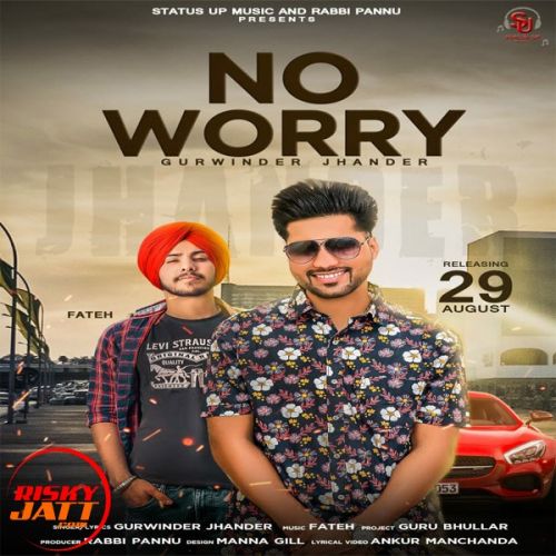 No Worry Gurwinder Jhander mp3 song free download, No Worry Gurwinder Jhander full album