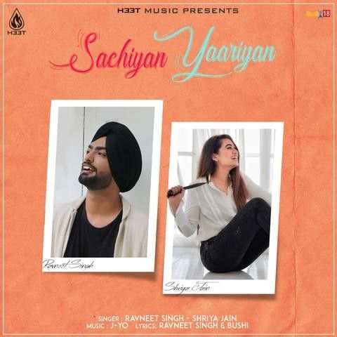 Sachiyan Yaariyan Ravneet Singh, Shriya Jain mp3 song free download, Sachiyan Yaariyan Ravneet Singh, Shriya Jain full album